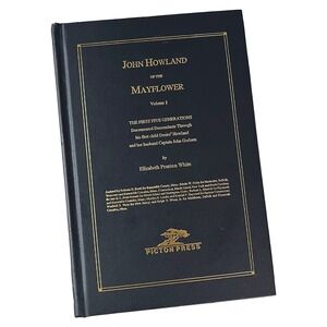 JOHN HOWLAND OF THE MAYFLOWER Volume I RARE Hardcover 6th Print 2008